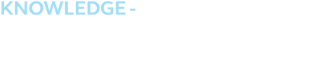 KNOWLEDGE Understanding our market better than anyone else, yet always learning