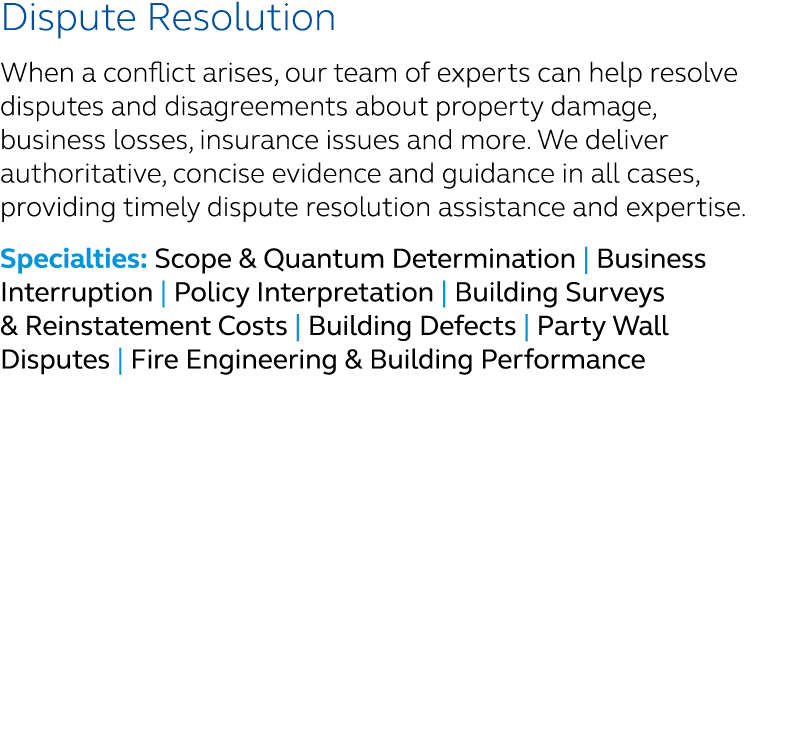 Dispute Resolution When a conflict arises, our team of experts can help resolve disputes and disagreements about prop...