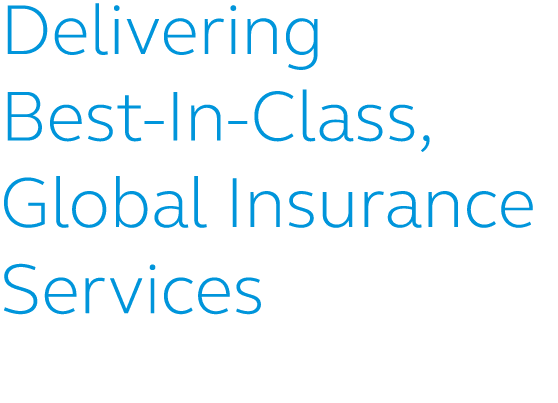 Delivering Best In Class, Global Insurance Services