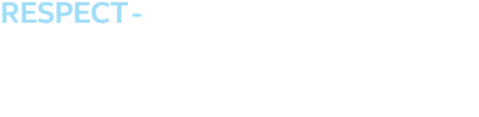 RESPECT Acting with integrity, keeping our promises and treating people fairly
