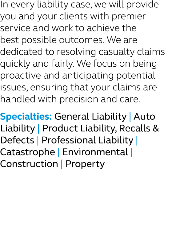In every liability case, we will provide you and your clients with premier service and work to achieve the best possi...