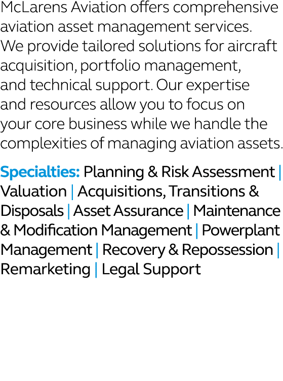 McLarens Aviation offers comprehensive aviation asset management services. We provide tailored solutions for aircraft...