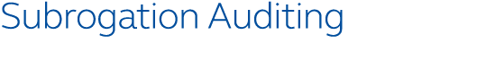 Subrogation Auditing 