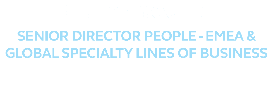 Emma Youatt Senior Director People EMEA & Global Specialty Lines of Business 